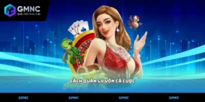Cách quản lý vốn cá cược