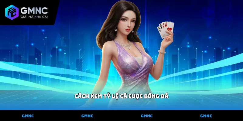 cách xem tỷ lệ cá cược bóng đá
