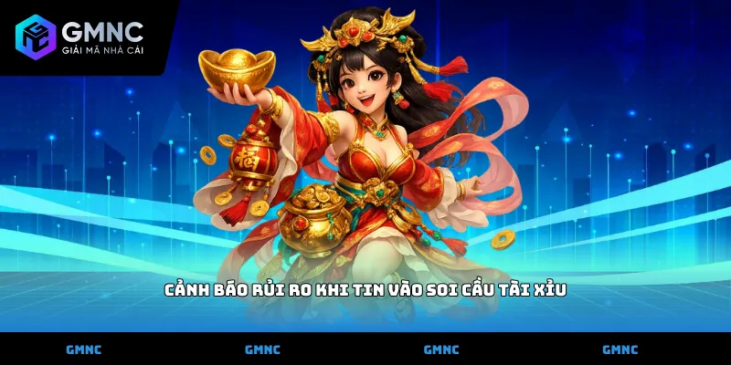 Cảnh báo rủi ro khi tin vào soi cầu tài xỉu