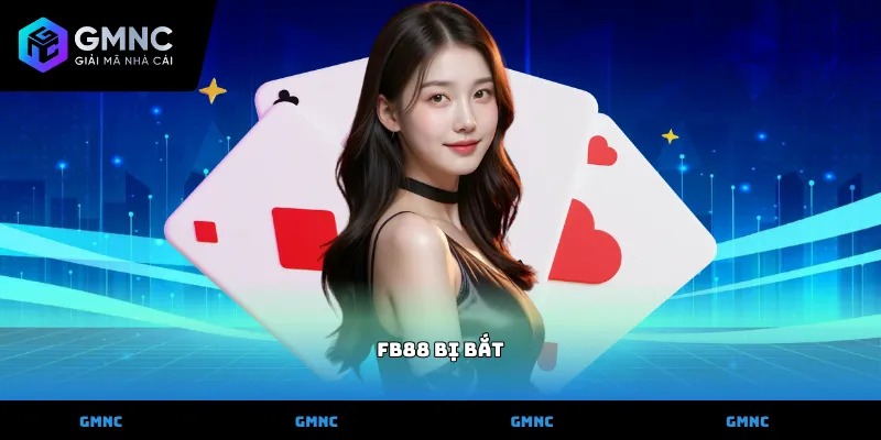 Fb88 bị bắt