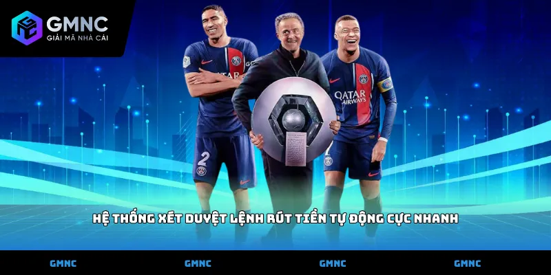 Hệ thống xét duyệt lệnh rút tiền tự động cực nhanh