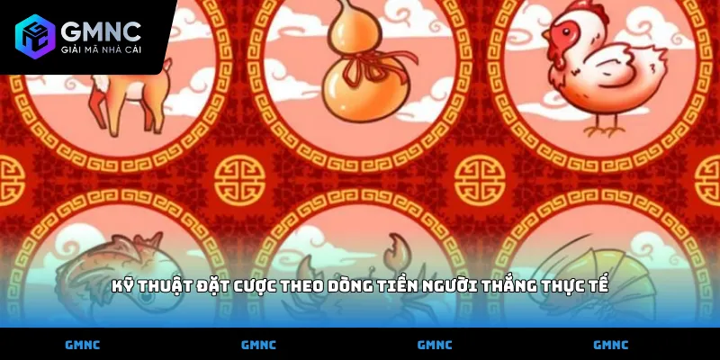Kỹ thuật đặt cược theo dòng tiền người thắng thực tế