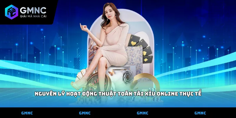 Nguyên lý hoạt động thuật toán tài xỉu online thực tế